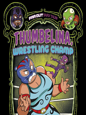 cover image of Thumbelina, Wrestling Champ